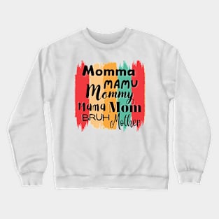 Nickname To Call Your Mom Crewneck Sweatshirt